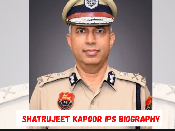 shatrujeet kapoor ips biography