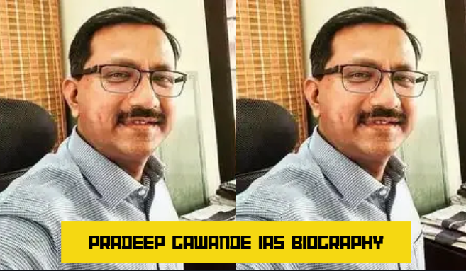 pradeep gawande ias biography